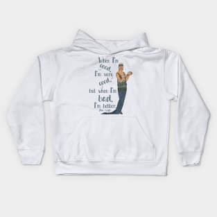 But When I'm Bad, I'm Better, Mae West Quote Kids Hoodie